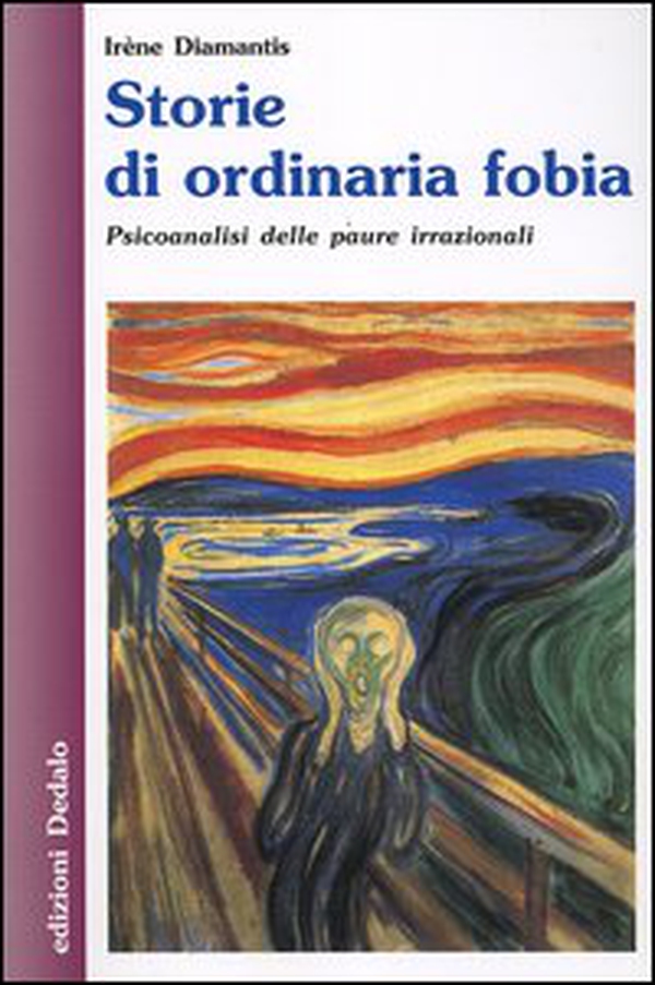 Storie di ordinaria fobia. Psicoanalisi delle paure irrazionali - Librerie.coop Storie di ordinaria fobia. Psicoanalisi delle paure irrazionali - Librerie.coop