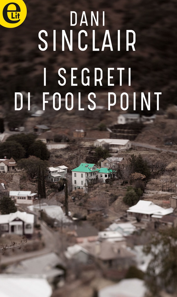 I segreti di Fools Point (eLit) - Librerie.coop I segreti di Fools Point (eLit) - Librerie.coop