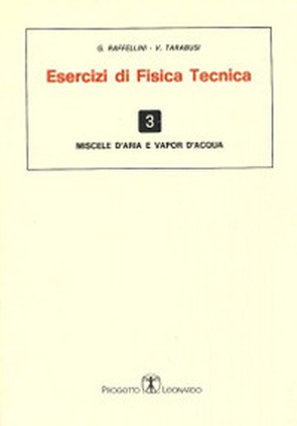 Esercizi di fisica tecnica. Miscele d'aria e vapor d'acqua - Librerie.coop Esercizi di fisica tecnica. Miscele d'aria e vapor d'acqua - Librerie.coop