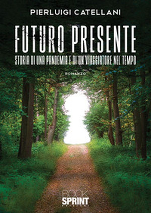 Futuro presente. Storia di una pandemia e di un viaggiatore nel tempo - Librerie.coop Futuro presente. Storia di una pandemia e di un viaggiatore nel tempo - Librerie.coop