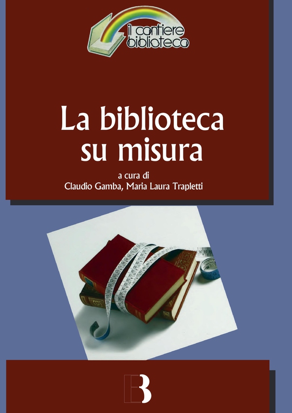 La biblioteca su misura - Librerie.coop La biblioteca su misura - Librerie.coop