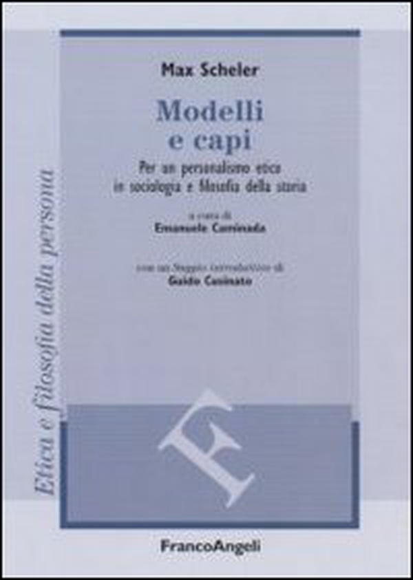 Modelli e capi. Per un personalismo etico in sociologia e filosofia della storia - Librerie.coop Modelli e capi. Per un personalismo etico in sociologia e filosofia della storia - Librerie.coop