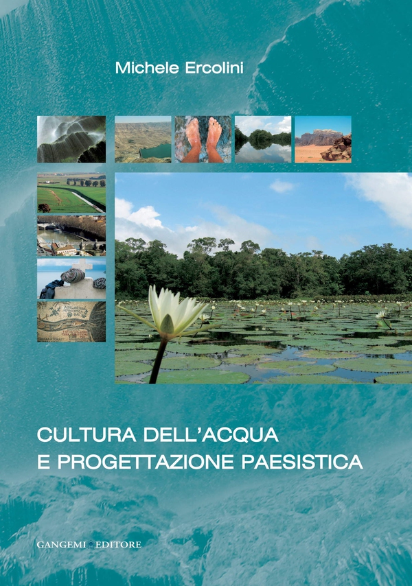 Cultura dell'acqua e progettazione paesistica - Librerie.coop Cultura dell'acqua e progettazione paesistica - Librerie.coop