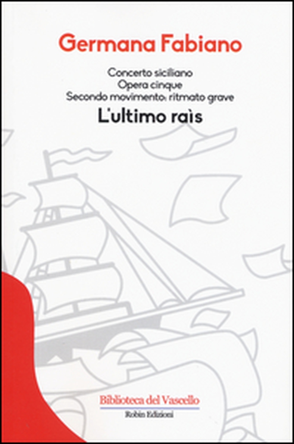 Concerto siciliano opera cinque. L'ultimo rais - Librerie.coop Concerto siciliano opera cinque. L'ultimo rais - Librerie.coop