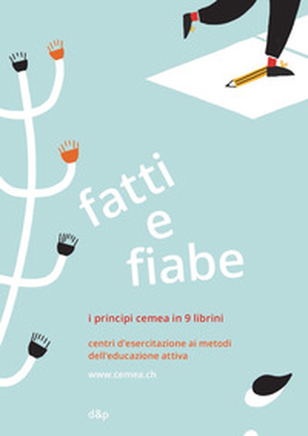Fatti e fiabe. I principi Cemea in 9 librini - Librerie.coop Fatti e fiabe. I principi Cemea in 9 librini - Librerie.coop
