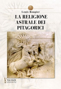 La religione astrale dei pitagorici - Librerie.coop