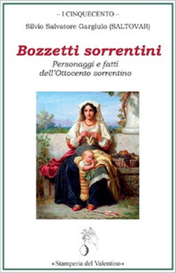 Bozzetti sorrentini. Personaggi e fatti dell'Ottocento sorrentino - Librerie.coop Bozzetti sorrentini. Personaggi e fatti dell'Ottocento sorrentino - Librerie.coop