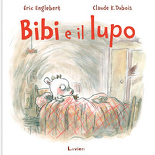 Bibi e il lupo - Librerie.coop Bibi e il lupo - Librerie.coop