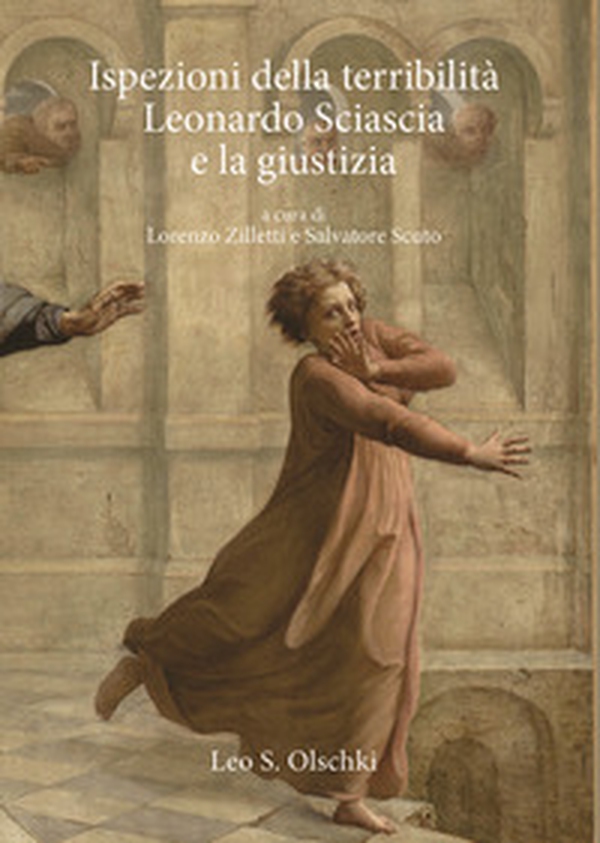 Ispezioni della terribilità. Leonardo Sciascia e la giustizia - Librerie.coop Ispezioni della terribilità. Leonardo Sciascia e la giustizia - Librerie.coop