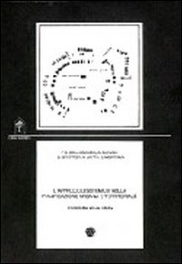 L'approccio sistemico nella pianificazione urbana e territoriale. Contributi e letture critiche - Librerie.coop L'approccio sistemico nella pianificazione urbana e territoriale. Contributi e letture critiche - Librerie.coop