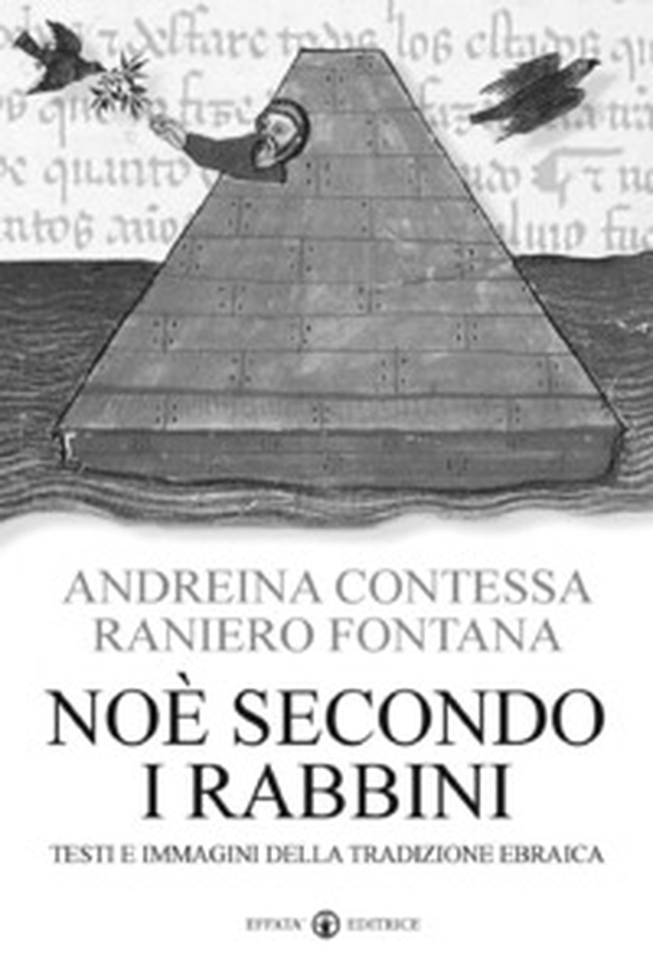 Noè secondo i rabbini. Testi e immagini della tradizione ebraica - Librerie.coop Noè secondo i rabbini. Testi e immagini della tradizione ebraica - Librerie.coop
