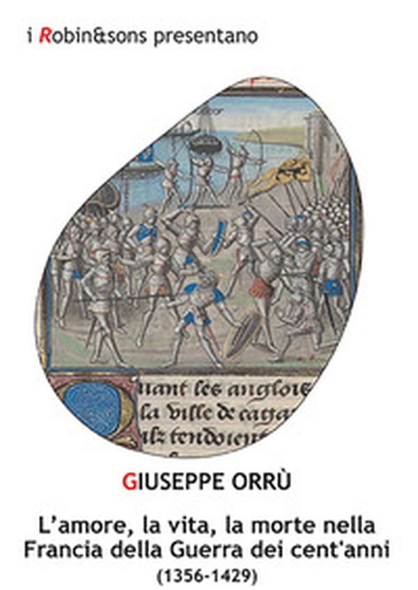 L'amore, la vita, la morte nella Francia della Guerra dei cent'anni (1356-1429) - Librerie.coop L'amore, la vita, la morte nella Francia della Guerra dei cent'anni (1356-1429) - Librerie.coop
