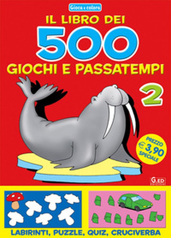Cinquecento giochi e passatempi - Vol. 2 - Librerie.coop Cinquecento giochi e passatempi - Vol. 2 - Librerie.coop