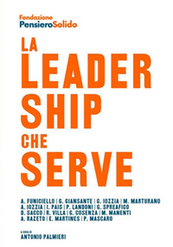 La leadership che serve - Librerie.coop La leadership che serve - Librerie.coop