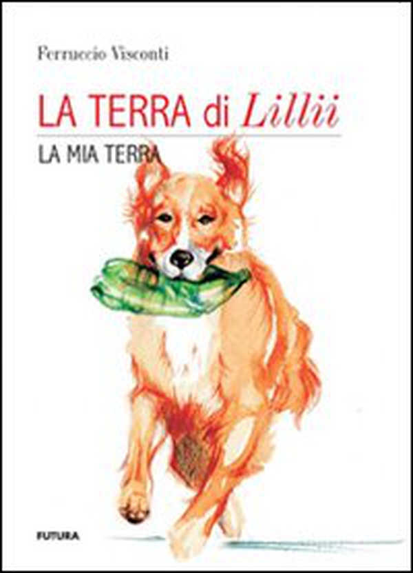 La terra di Lillii. La mia terra - Librerie.coop La terra di Lillii. La mia terra - Librerie.coop