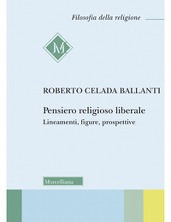 Pensiero religioso liberale. Lineamenti, figure, prospettive - Librerie.coop Pensiero religioso liberale. Lineamenti, figure, prospettive - Librerie.coop
