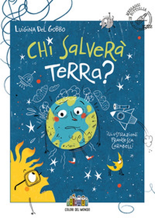 Chi salverà Terra? - Librerie.coop Chi salverà Terra? - Librerie.coop