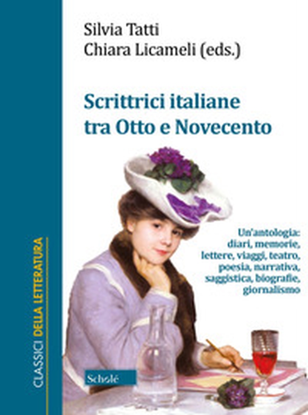 Scrittrici italiane tra Otto e Novecento. Un'antologia: diari, memorie, lettere, viaggi, teatro, poesia, narrativa, saggistica, biografie, giornalismo - Librerie.coop Scrittrici italiane tra Otto e Novecento. Un'antologia: diari, memorie, lettere, viaggi, teatro, poesia, narrativa, saggistica, biografie, giornalismo - Librerie.coop