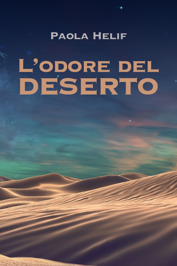 L'ODORE DEL DESERTO - Librerie.coop L'ODORE DEL DESERTO - Librerie.coop