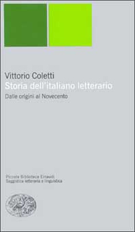 Storia dell'italiano letterario. Dalle origini al Novecento - Librerie.coop
