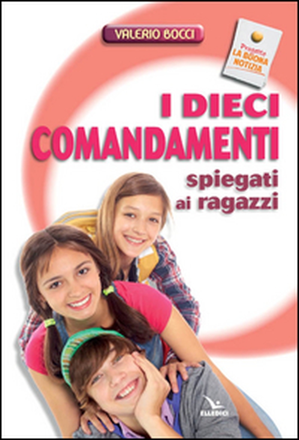 I dieci comandamenti spiegati ai ragazzi - Librerie.coop I dieci comandamenti spiegati ai ragazzi - Librerie.coop