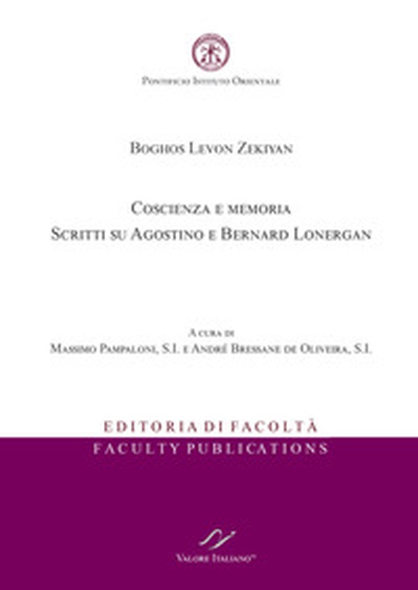 Boghos Levon Zekiyan. Coscienza e memoria. Scritti su Agostino e Bernard Lonergan - Librerie.coop Boghos Levon Zekiyan. Coscienza e memoria. Scritti su Agostino e Bernard Lonergan - Librerie.coop