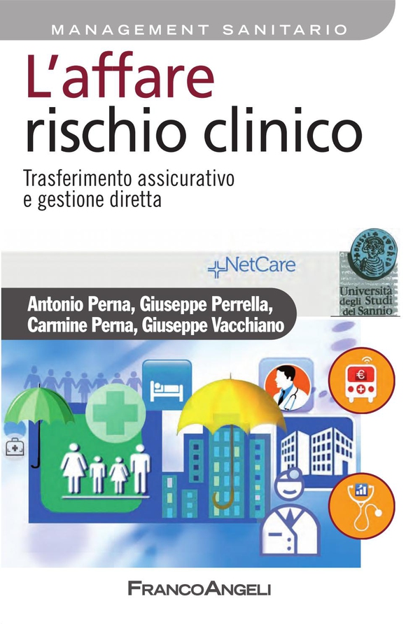 L'affare rischio clinico. Trasferimento assicurativo e gestione diretta - Librerie.coop L'affare rischio clinico. Trasferimento assicurativo e gestione diretta - Librerie.coop