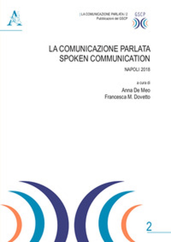 La comunicazione parlata-Spoken Communication. Napoli 2018 - Librerie.coop La comunicazione parlata-Spoken Communication. Napoli 2018 - Librerie.coop