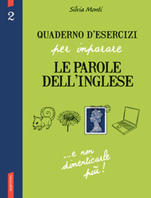 Quaderno d'esercizi per imparare le parole dell'inglese - Vol. 2 - Librerie.coop Quaderno d'esercizi per imparare le parole dell'inglese - Vol. 2 - Librerie.coop