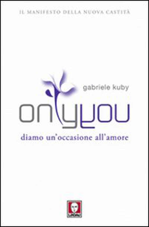 Only you. Diamo un'occasione all'amore - Librerie.coop Only you. Diamo un'occasione all'amore - Librerie.coop