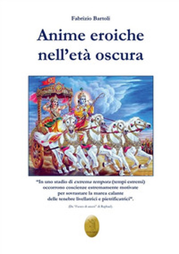 Anime eroiche nell'età oscura - Librerie.coop Anime eroiche nell'età oscura - Librerie.coop