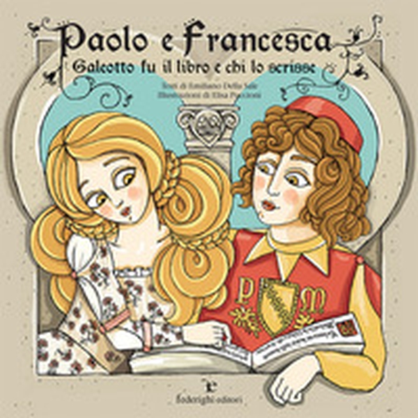 Paolo e Francesca. Galeotto fu il libro e chi lo scrisse - Librerie.coop Paolo e Francesca. Galeotto fu il libro e chi lo scrisse - Librerie.coop