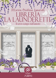 Libreria La Launderette. Il terzo tempo dell'amore - Librerie.coop