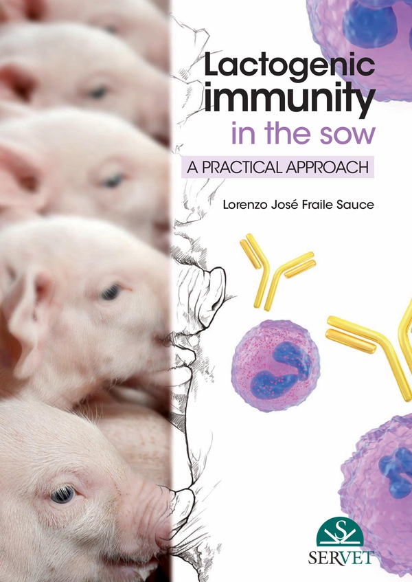 Lactogenic Immunity in the Sow: a Practical Approach - Librerie.coop Lactogenic Immunity in the Sow: a Practical Approach - Librerie.coop
