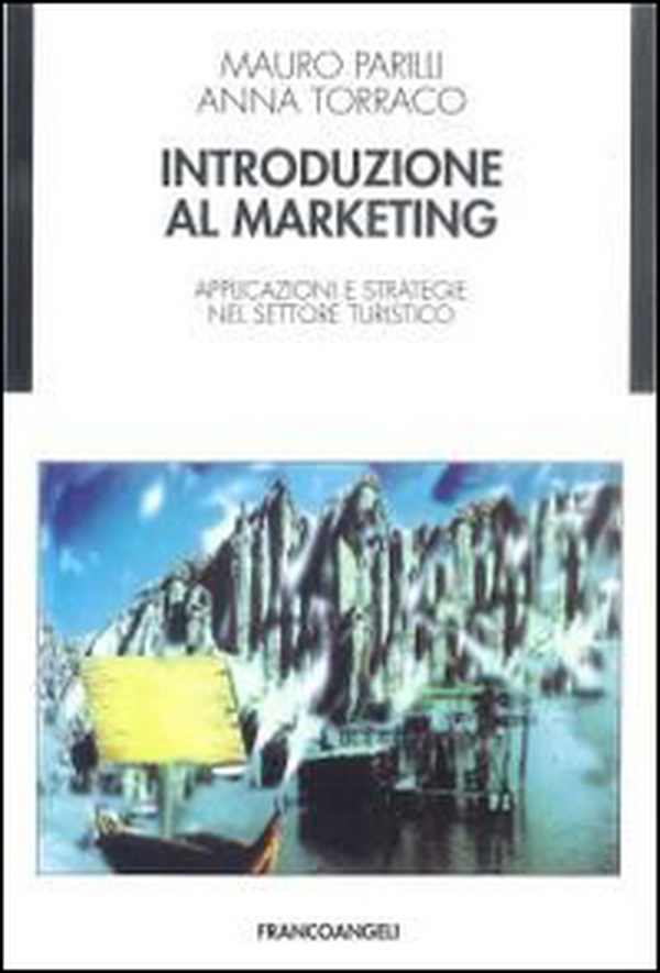 Introduzione al marketing. Applicazioni e strategie nel settore turistico - Librerie.coop Introduzione al marketing. Applicazioni e strategie nel settore turistico - Librerie.coop