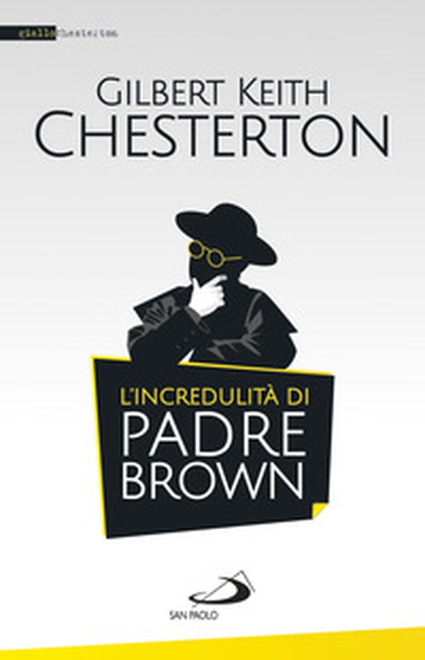 L'incredulità di padre Brown - Librerie.coop L'incredulità di padre Brown - Librerie.coop