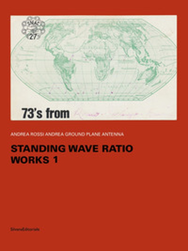 Andrea Rossi Andrea Ground Plane Antenna. Standing wave ratio works 1. Ediz. italiana e inglese - Librerie.coop Andrea Rossi Andrea Ground Plane Antenna. Standing wave ratio works 1. Ediz. italiana e inglese - Librerie.coop