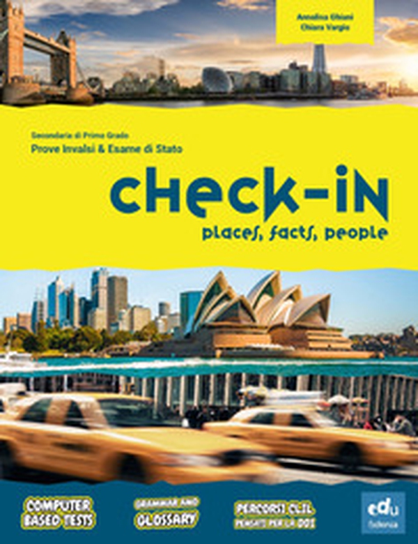 Check-in. Places, facts, people. Prove INVALSI & esame di Stato. Per la Scuola media - Librerie.coop Check-in. Places, facts, people. Prove INVALSI & esame di Stato. Per la Scuola media - Librerie.coop