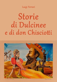Storie di Dulcinee e di don Chisciotti - Librerie.coop
