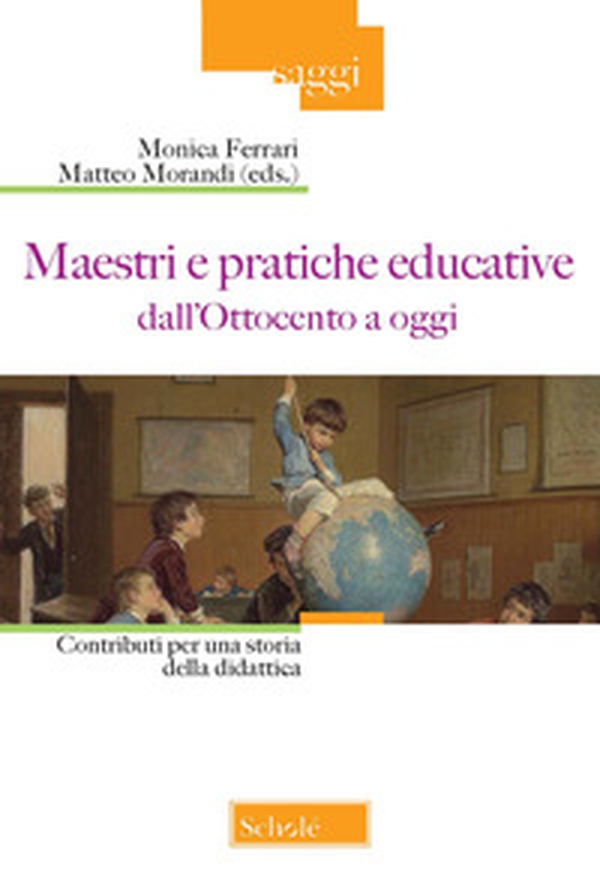 Maestri e pratiche educative dall'Ottocento ad oggi. Contributi per una storia della didattica - Librerie.coop Maestri e pratiche educative dall'Ottocento ad oggi. Contributi per una storia della didattica - Librerie.coop