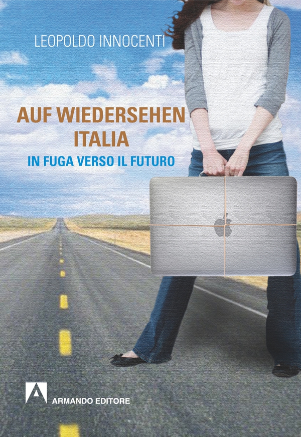 Auf Wiedersehen Italia - Librerie.coop Auf Wiedersehen Italia - Librerie.coop