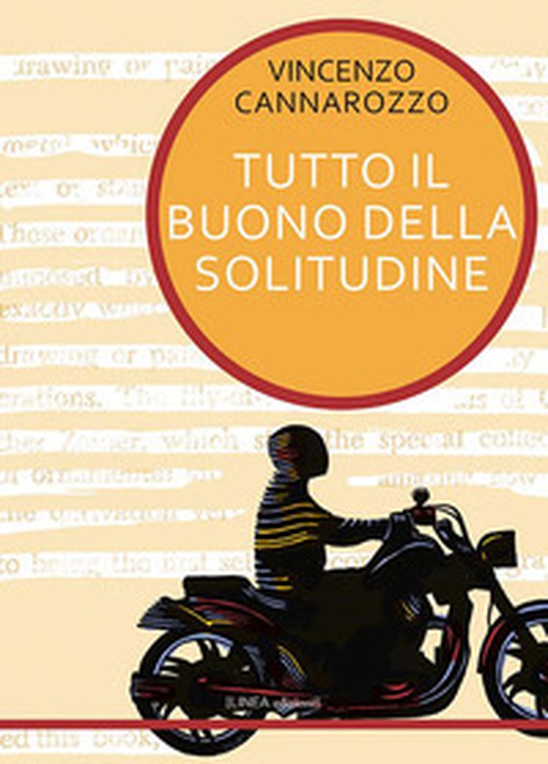 Tutto il buono della solitudine - Librerie.coop Tutto il buono della solitudine - Librerie.coop