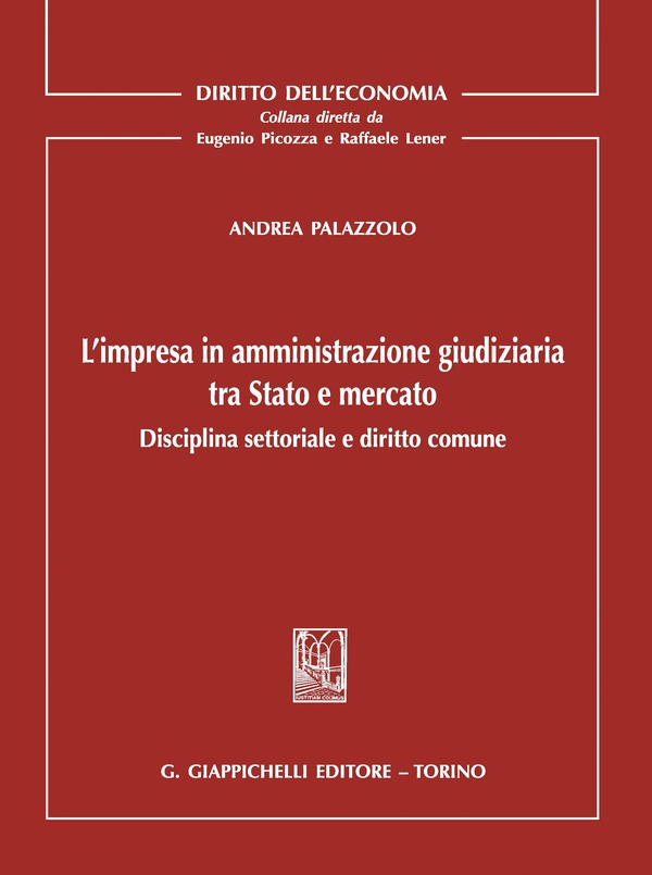 L'impresa in amministrazione giudiziaria tra Stato e mercato - e-Book - Librerie.coop L'impresa in amministrazione giudiziaria tra Stato e mercato - e-Book - Librerie.coop