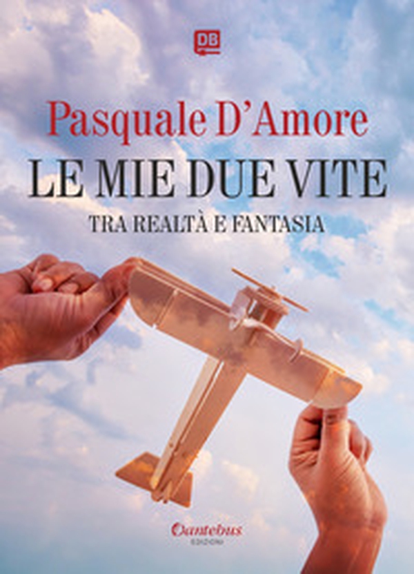Le mie due vite. Tra realtà e fantasia (fatti, riflessioni e versi) - Librerie.coop Le mie due vite. Tra realtà e fantasia (fatti, riflessioni e versi) - Librerie.coop