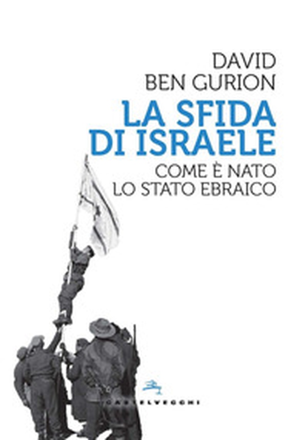 La sfida di Israele. Come è nato lo Stato ebraico - Librerie.coop La sfida di Israele. Come è nato lo Stato ebraico - Librerie.coop