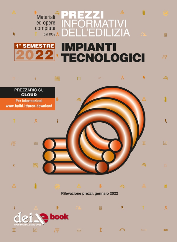 Prezzi informativi dell’edilizia. Impianti Tecnologici. 1/2022 - Librerie.coop Prezzi informativi dell’edilizia. Impianti Tecnologici. 1/2022 - Librerie.coop