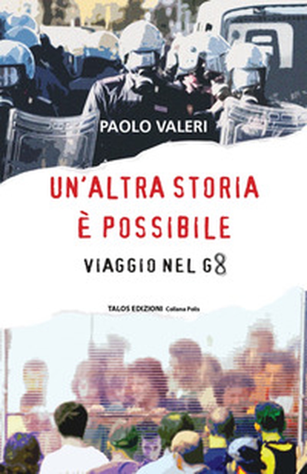 Un'altra storia è possibile. Viaggio nel g8 - Librerie.coop Un'altra storia è possibile. Viaggio nel g8 - Librerie.coop