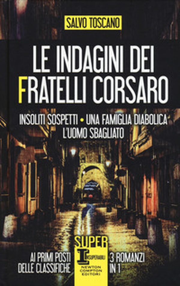 Le indagini dei fratelli Corsaro: Insoliti sospetti-Una famiglia diabolica-L'uomo sbagliato - Librerie.coop Le indagini dei fratelli Corsaro: Insoliti sospetti-Una famiglia diabolica-L'uomo sbagliato - Librerie.coop