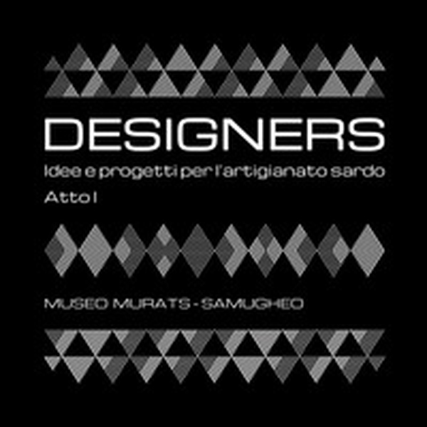 Designers. Idee e progetti per l'artigianato sardo. Atto I - Librerie.coop Designers. Idee e progetti per l'artigianato sardo. Atto I - Librerie.coop