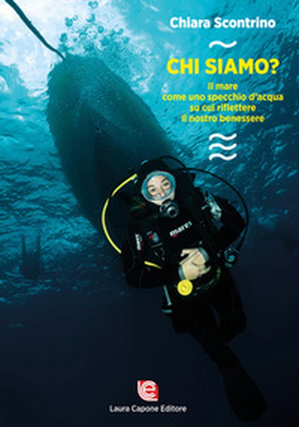 Chi siamo? Il mare come uno specchio d'acqua su cui riflettere il nostro benessere - Librerie.coop Chi siamo? Il mare come uno specchio d'acqua su cui riflettere il nostro benessere - Librerie.coop